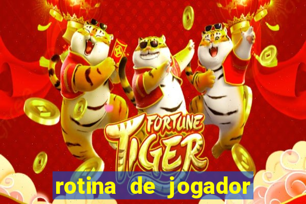 rotina de jogador de futebol